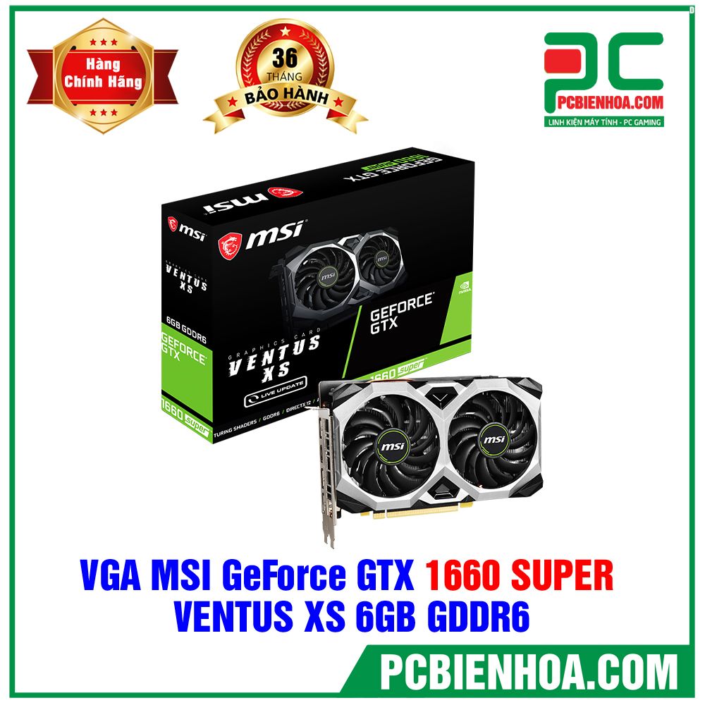(TẠM HẾT HÀNG) VGA MSI GeForce GTX 1660 SUPER VENTUS XS 6GB GDDR6 (CÓ BÁN LẺ)
