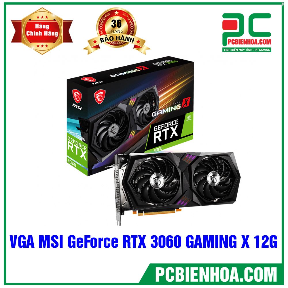 VGA MSI GeForce RTX 3060 GAMING X 12G (CÓ BÁN LẺ)