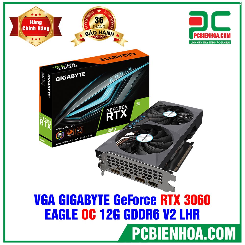 VGA GIGABYTE GeForce RTX 3060 EAGLE OC 12G V2 LHR ( GV-N3060EAGLE OC-12GD ) (LIÊN HỆ ĐẶT HÀNG)