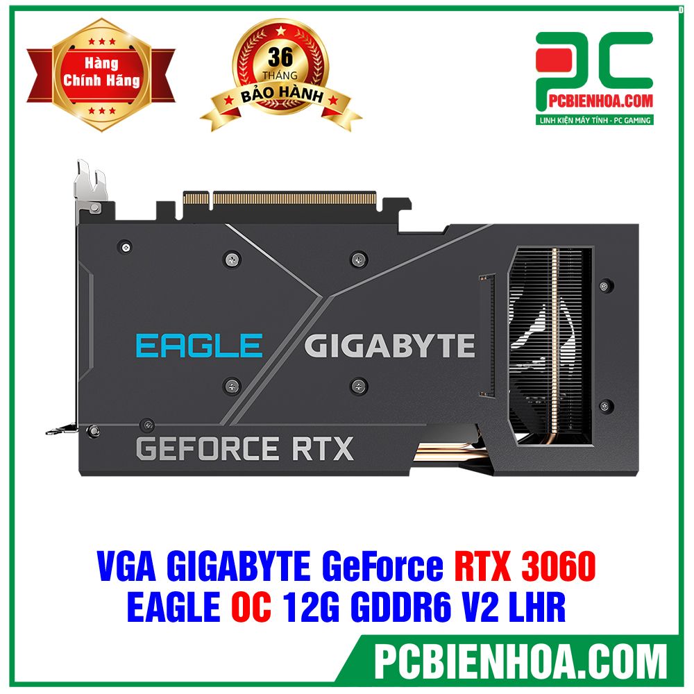 VGA GIGABYTE GeForce RTX 3060 EAGLE OC 12G V2 LHR ( GV-N3060EAGLE OC-12GD ) (LIÊN HỆ ĐẶT HÀNG)