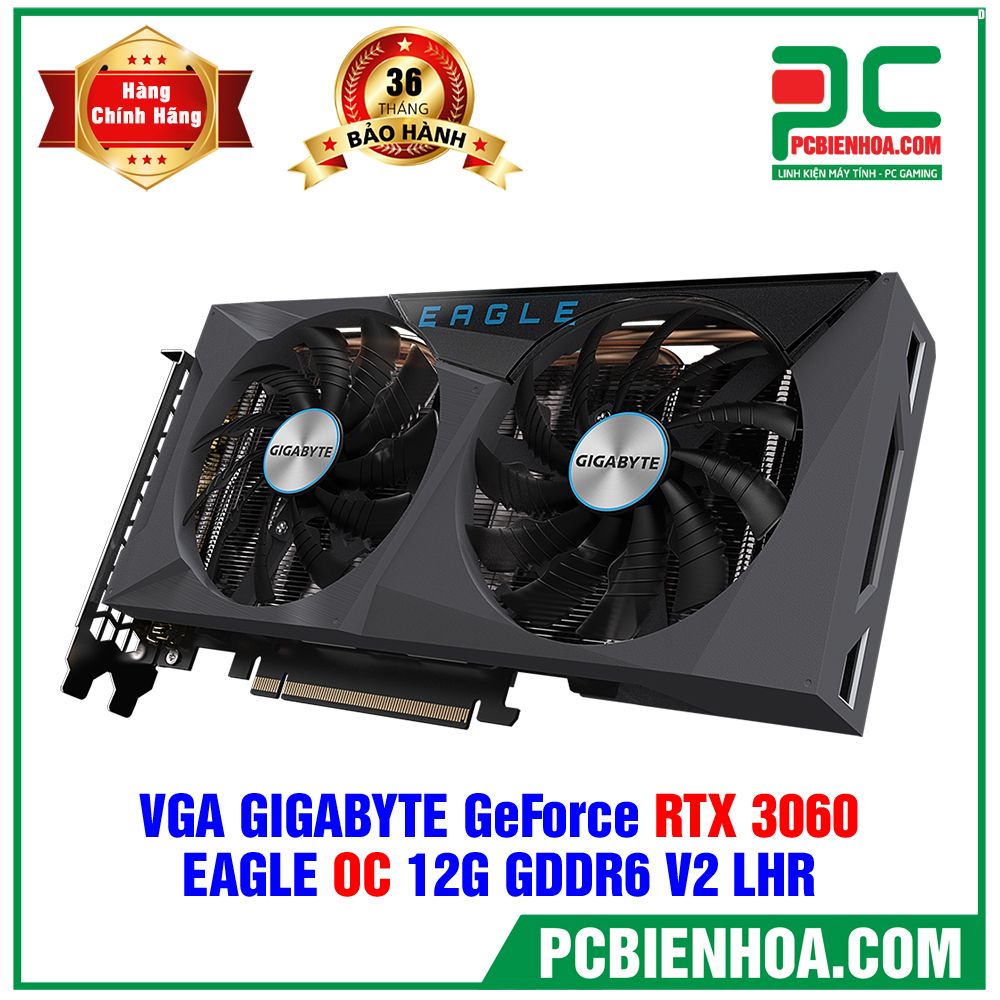 VGA GIGABYTE GeForce RTX 3060 EAGLE OC 12G V2 LHR ( GV-N3060EAGLE OC-12GD ) (LIÊN HỆ ĐẶT HÀNG)