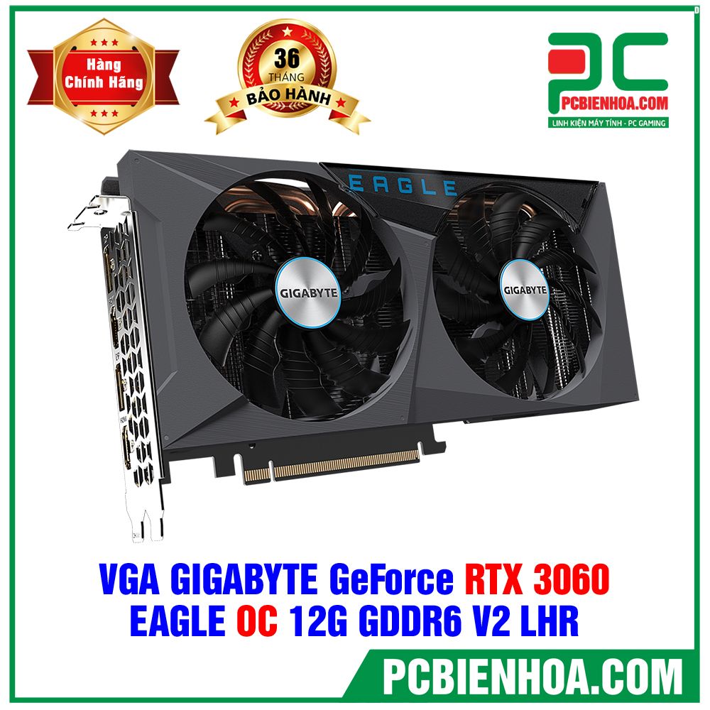 VGA GIGABYTE GeForce RTX 3060 EAGLE OC 12G V2 LHR ( GV-N3060EAGLE OC-12GD ) (LIÊN HỆ ĐẶT HÀNG)