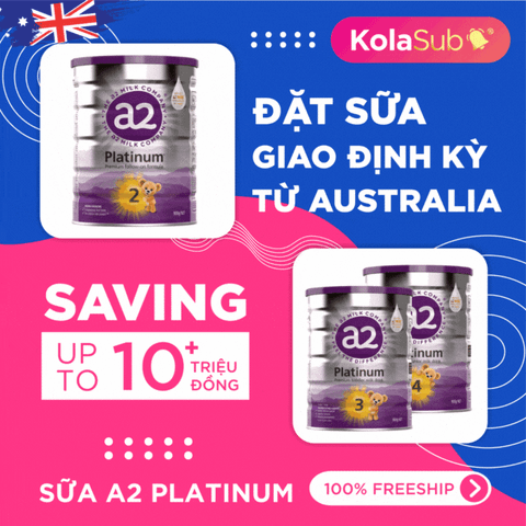 [KolaSub: Tặng 5% & 100% Freeship] Dịch vụ đặt giao sữa định kỳ từ Úc - Sữa A2 Platinum