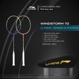 Vợt cầu lông chính hãng Li-Ning WindStorm 72 6U (Speed & Power ) Cán Vợt Sport