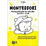 Combo 2 Cuốn: Em Bé Hạnh Phúc + Montessori - Phương Pháp Giáo Dục Toàn Diện Cho Trẻ 0-6 Tuổi