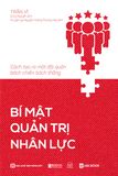 Bí mật quản trị nhân lực - Cách tạo ra một đội quân bách chiến bách thắng