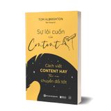 Sự lôi cuốn của Content - Cách viết content hay tạo ra chuyển đổi tốt