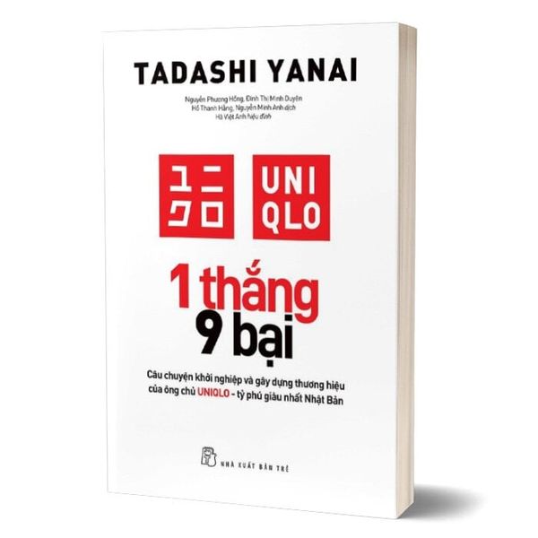 1 thắng 9 bại - Câu chuyện khởi nghiệp và gây dựng thương hiệu của ông chủ UNIQLO - tỷ phú giàu nhất Nhật Bản
