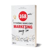 168 ý tưởng vàng cho marketing sáng tạo