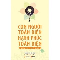 Sách Con Người Toàn Diện, Hạnh Phúc Toàn Diện