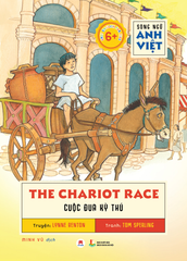 The Chariot Race - Cuộc Đua Kỳ Thú (Song Ngữ Anh - Việt)