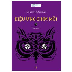 Hiệu Ứng Chim Mồi Tập 3 (Tái Bản 2023)