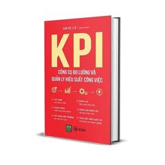 KPI - Công cụ đo lường và quản lý hiệu suất công việc