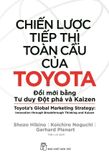 Chiến Lược Tiếp Thị Toàn Cầu Của Toyota: Đổi Mới Bằng Tư Duy Đột Phá Và Kaizen