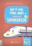 Nhớ Từ Vựng Tiếng Nhật Nhanh Như Shinkansen