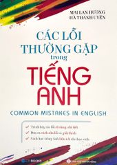 Các Lỗi Thường Gặp Trong Tiếng Anh (Tái Bản 2021)