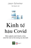 Kinh tế hậu Covid - biến nghịch cảnh thành cơ hội, nắm bắt tâm lý thị trường sau đại dịch