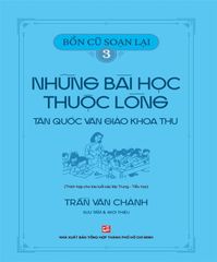 Bổn cũ soạn lại 3: Những bài học thuộc lòng tân quốc văn giáo khoa thư