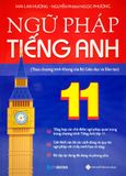 Ngữ Pháp Tiếng Anh Lớp 11 (Theo Chương Trình Khung Của Bộ Giáo Dục Và Đào Tạo)