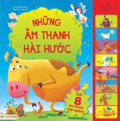 Sách Âm Thanh - 8 Âm Thanh Ngộ Nghĩnh - Những Âm Thanh Hài Hước