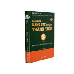 Cách biến năng lực của bạn thành tiền