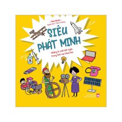 Siêu phát minh - Những bí mật bật ngửa trong lĩnh vực khoa học