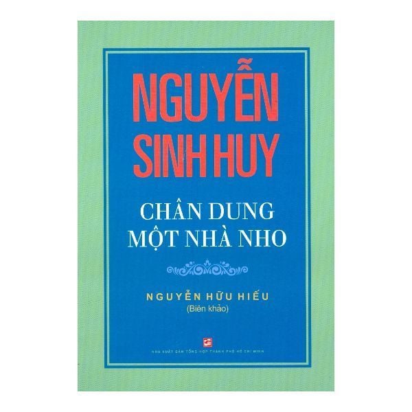 Nguyễn Sinh Huy - Chân Dung Một Nhà Nho