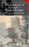 The Casebook Of Carnacki The Ghost Finder