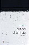 Giữ Đời Cho Nhau