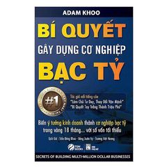 Bí quyết gầy dựng cơ nghiệp bạc tỷ (Tái bản)