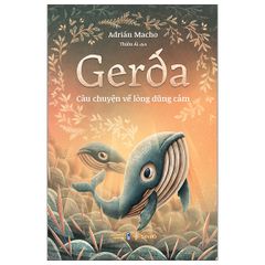 Gerda - Câu Chuyện Về Lòng Dũng Cảm