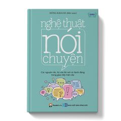 Nghệ Thuật Nói Chuyện (Tái Bản 2021)