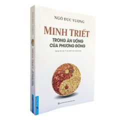 Minh Triết - Trong Ăn Uống Của Phương Đông (Tái bản 2023)