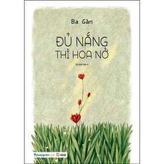 Đủ Nắng Thì Hoa Nở