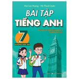 Bài tập tiếng Anh 7 - Không đáp án (Dùng kèm SGK TA7 Global Success)