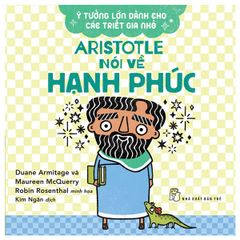 Ý Tưởng Lớn Dành Cho Các Triết Gia Nhỏ - Aristotle Nói Về Hạnh Phúc