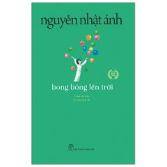 Bong bóng lên trời - khổ lớn ( Tái bản 2022)