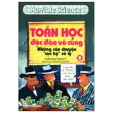 Kiến thức hấp dẫn - Toán học độc đáo vô cùng (Cuốn lẻ tùy chọn)