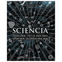 Sciencia – Toán học, Vật lý, Hóa học, Sinh học và Thiên văn học