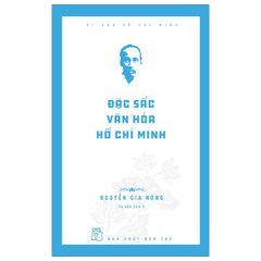 Di sản Hồ Chí Minh - Đặc sắc văn hóa Hồ Chí Minh