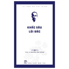 Di Sản Hồ Chí Minh - Khắc Sâu Lời Bác