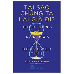 Tại sao chúng ta lại già đi. Hiểu đúng về lão hóa