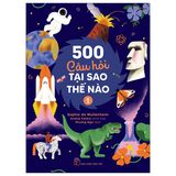 500 câu hỏi Tại sao - Thế nào (Tùy chọn)