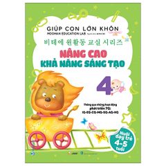 Giúp Con Lớn Khôn 4 - Nâng Cao Khả Năng Sáng Tạo