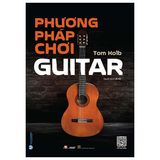 Phương Pháp Chơi Guitar (Tái Bản 2023)