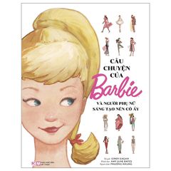 Câu chuyện của Barbie và người phụ nữ sáng tạo nên cô ấy