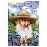 Bộ Sách Chân Dung - Claude Monet Là Ai? (Tái Bản)
