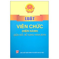 Luật Viên Chức (Hiện Hành) (Sửa Đổi, Bổ Sung Năm 2019)