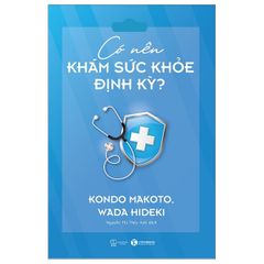 Có nên khám sức khoẻ định kỳ