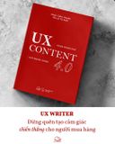 UX CONTENT 4.0 - Chọn Đúng Chữ, Giữ Người Dùng (Tái bản 2022)